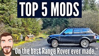 My TOP 5 MODS for the Best Range Rover EVER Made (L322)