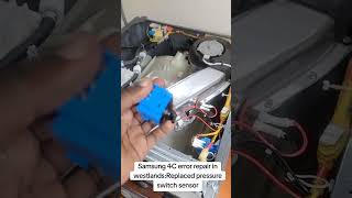 Samsung 4C error repair in westlands:Replaced pressure switch sensor #samsung #repair #fix #fyp