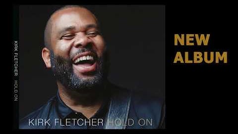 Kirk Fletcher - Two Steps Forward (Official Video)