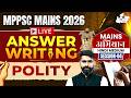 MPPSC Mains 2026 | POLITY Answer Writing Practice Session 04 For MPPSC | By Gaurav Sir  | STUDYIQ