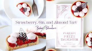 Strawberry, Gin, and Almond Tarts Inspired by Perfidy and the Prize Daughter
