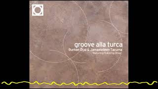 Burhan Öçal &amp; Jamaaladeen Tacuma - Two By Two (Groove Alla Turca-1998)