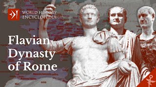 The Flavian Dynasty of the Roman Empire