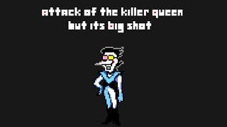 Attack of the Killer Q. but its Big Shot