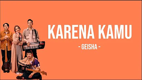 Geisha - Karena Kamu (Lyrics) | Teruslah melangkah melupakan dirinya