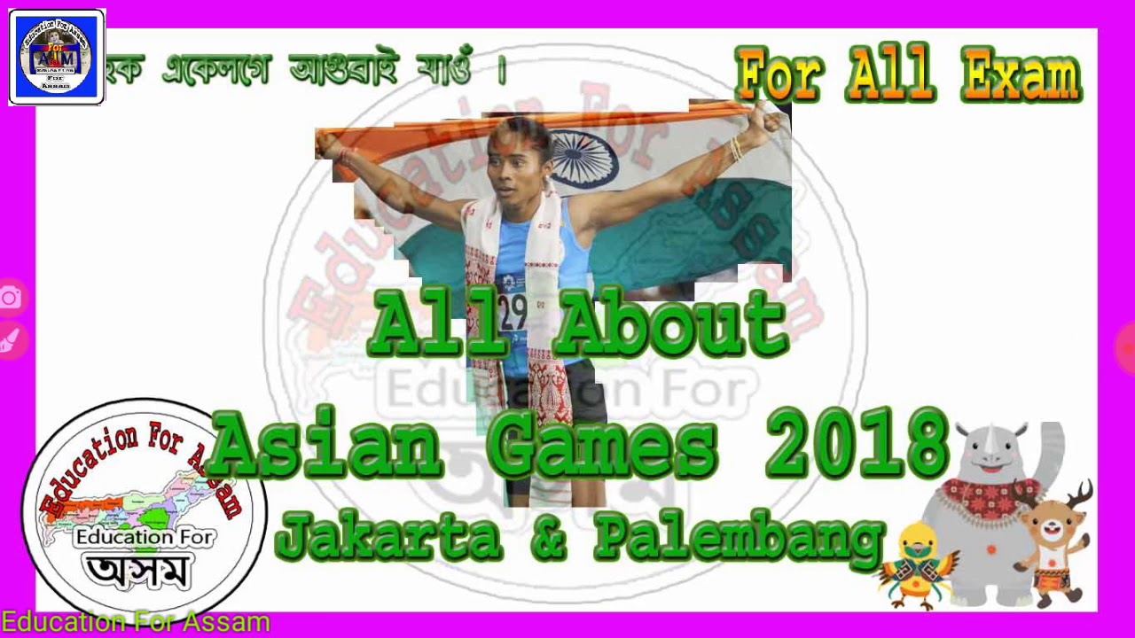 Asian Games 2018 - Some most Important Question ASEB APSC SSC Railway&_Assam Online Education