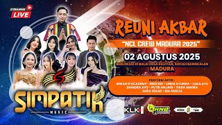 Streaming Simpatik Musik Reuni Akbar Ncl Crew Madura 2025