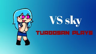 Turbosan plays Friday night funkin VS sky