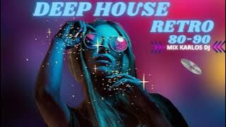 DEEP HOUSE RETRO 80s 90s MIX KARLOS DJ