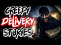 TRUE CREEPY DELIVERY STORIES ｜ SPINE CHILLING HORROR STORIES