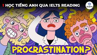 ⁉️CÒN HI VỌNG GÌ CHO NGƯỜI HAY TRÌ HOÃN??😵 | Học tiếng Anh qua IELTS Reading | Procrastination