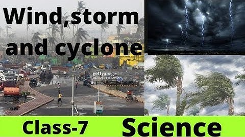 Science Ncert,class-7, lesson-8, Wind,storm and cyclone (part-3)