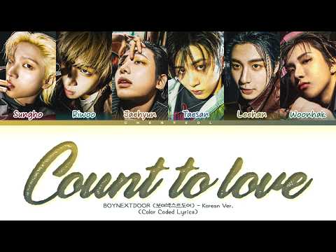 BOYNEXTDOOR Count To Love (Korean Ver.) Lyrics (Color Coded Lyrics)