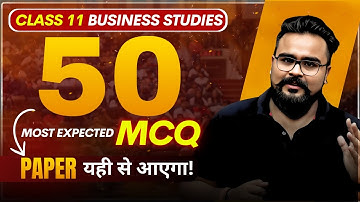 50 MCQ 🔥 BUSINESS STUDIES class 11 COMPLETE COURSE REVISION | GAURAV JAIN