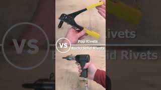 Pop (aka Blind) vs Buck (aka Solid) Riveting