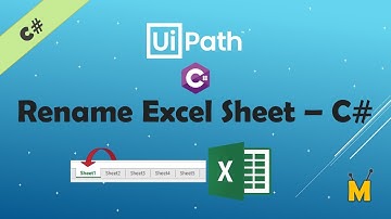 UiPath | Rename Excel Sheet | Rename Excel Worksheet | Rename Excel Sheet using C# Code | Excel C#