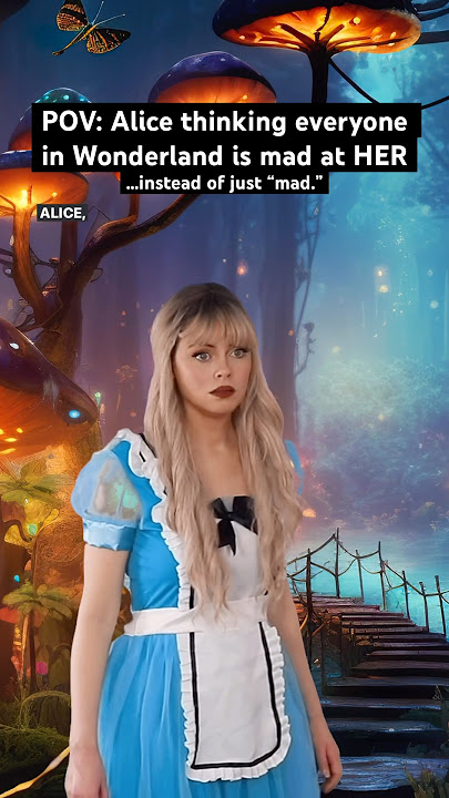 POV: Alice thinking everyone in Wonderland is mad at HER instead of just mad: #nostalgia #millennial