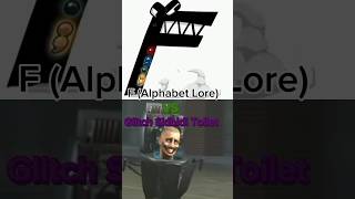 F (Alphabet Lore) (Full Power) vs Glitch Skibidi Toilet #edit #capcut #debate #alphabetlore