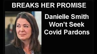 Danielle Smith Breaks Her Promise On Covid Pardons | Amnesty