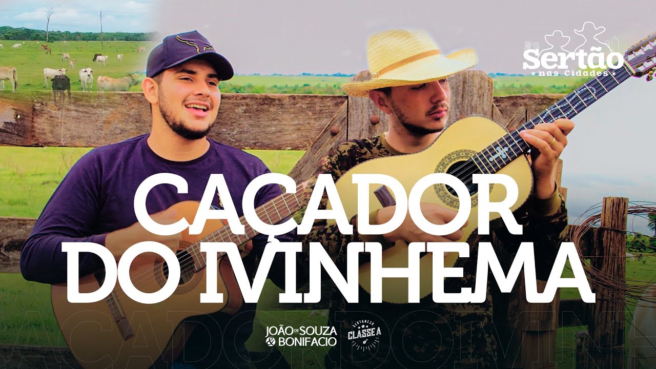 Caçador De Ivinhema - João De Souza e Bonifacio #SertaoNasCidades