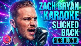 Slicked Back Karaoke | Zach Bryan