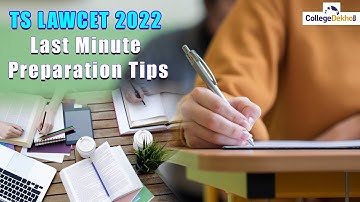 TS LAWCET 2022 Last Minute Preparation Tips | CollegeDekho