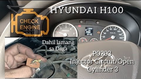 HYUNDAI H100 | P0203 Injector Circuit/Open Cylinder 3