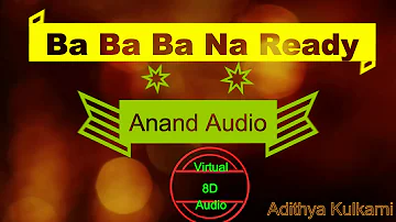 #roberrt20d Ba Ba Ba Na Ready|Virtual 8D Audio|Bass Boosted|Roberrt|Adithya Kulkarni
