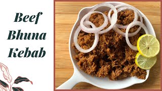 Beef Bhuna Kebab Simple And Easy Beef Recipe Kurry And Kebab