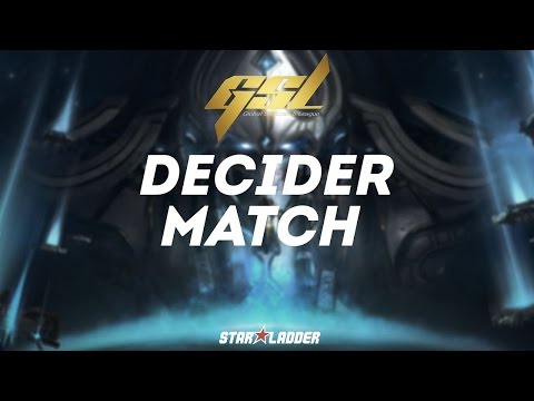 2017 GSL S1 Ro32 Group F Decider Match
