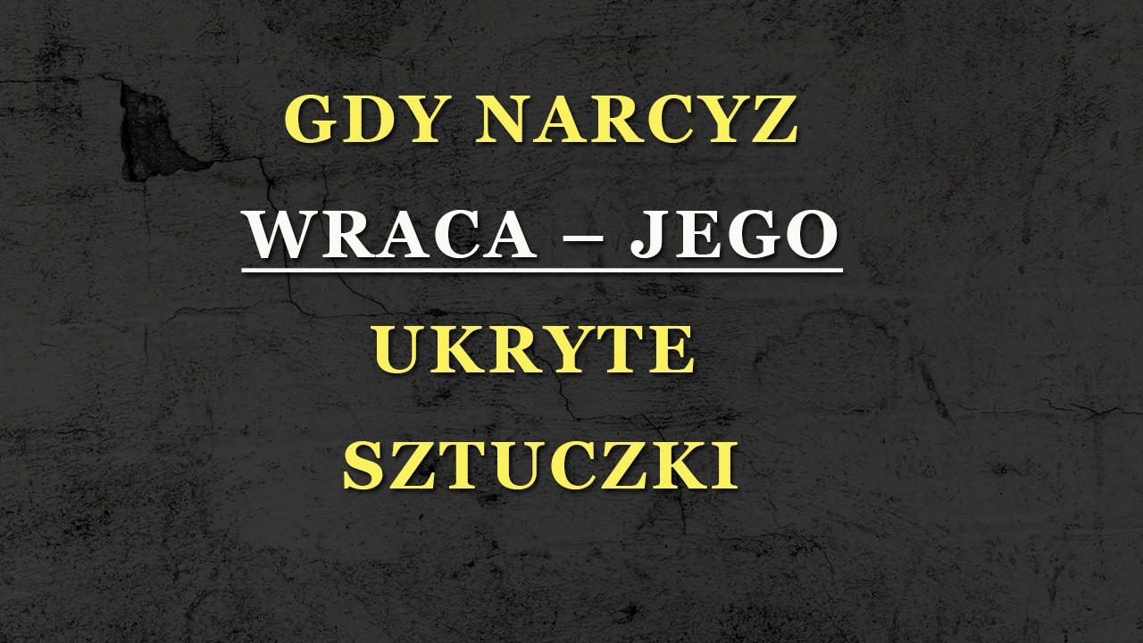 Gdy narcyz po zerwaniu chce cię z powrotem – te ukryte rzeczy robi