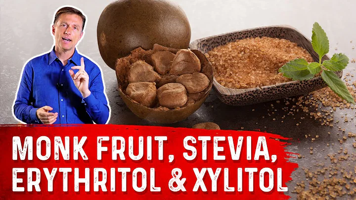 Artificial Sweeteners: Monk Fruit, Stevia, Erythritol & Xylitol – Dr. Berg - DayDayNews