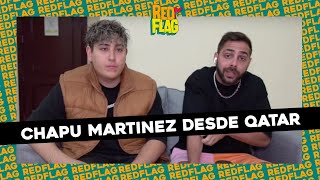 NOTA EXCLUSIVA CON CHAPU MARTINEZ EN #REDFLAG DESDE QATAR
