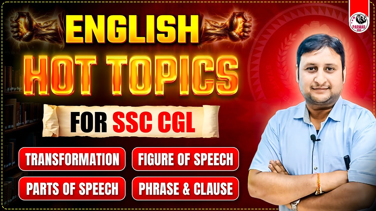 TRANSFORMATION | FIGURE OF SPEECH | PART OF SPEECH | PHRASE AND CLAUSE | HOT TOPICS FOR SSC CGL 2025