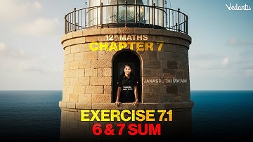 12th Maths | Chapter 7 Exercise 7.1 Problem 6 and 7 | Step by Step Solution | Janasruthi Ma