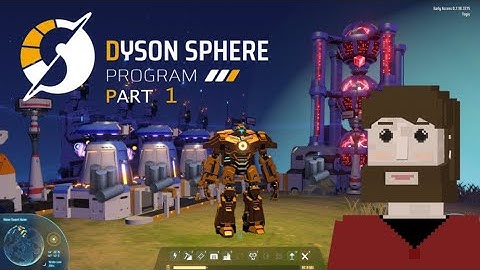 Dyson Sphere Program Part 1: New Universe to shape! Starting from ZERO!