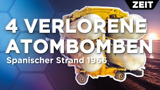 Wie die U.S. Air Force 4 thermonukleare Atombomben in Spanien verlor | Bombenstimmung am Strand 1966