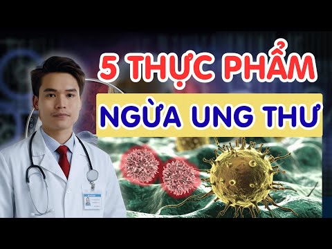 5 Thực Phẩm Bình Dân Giúp Giảm Nguy Cơ Ung Thư, Nhiều Người Ăn Sai Cách | Bs Phạm Tuấn