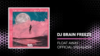 DJBRAINFREEZE - Float Away (Official Visualizer) Resimi