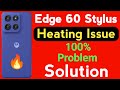 Motorola Edge 60 Stylus Heating Problem | How to Solve Heating Problem in Moto Edge 60 Stylus Mobile