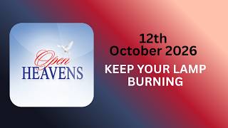 OPEN HEAVENS 12 OCTOBER 2026 DEVOTIONAL & COMMENTARY