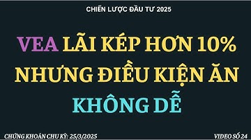 Cổ phiếu VEA lãi kép hơn 10% nhưng điều kiện ăn không dễ
