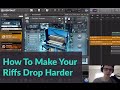 Metal Production Tips - How To Make Your Riffs Drop Harder