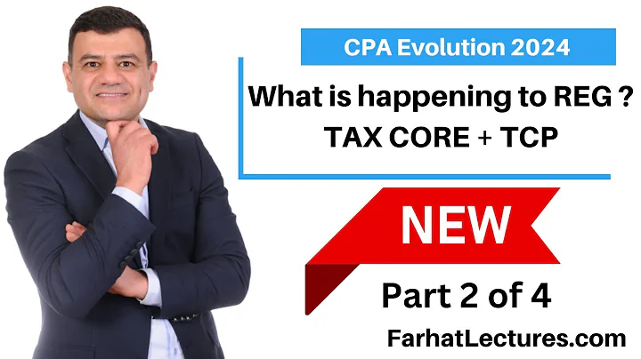 CPA Evolution 2024 CPA exam Changes 2024.  Reg Section
