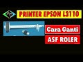 Printer Epson L3110 Ganti ASF Roller Atas & Bawah