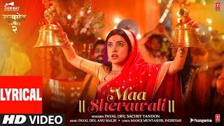 Maa Sherawali Lyrical | Satyameva Jayate 2 | John Abraham, Divya K Kumar |Payal D, Sachet T, Manoj M