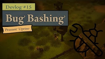 Indie Game Devlog #15 ~ Bug Bashing