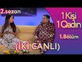 1 Kişi 1 Qadın 2 -ci Sezon Bölüm 1 (İki Canlı )