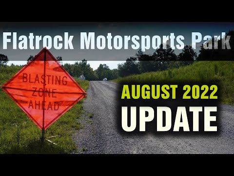 Flatrock Motorsports Park August 2022 Update