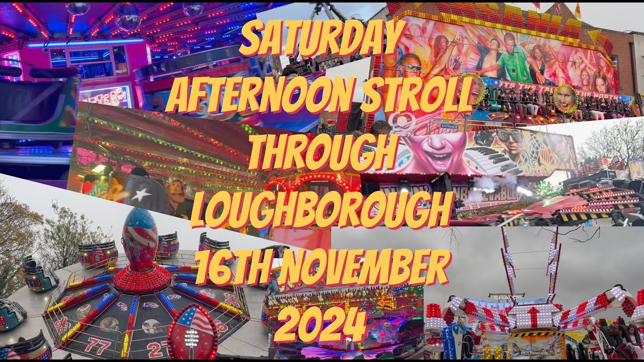 Loughborough Fair 2024 Saturday 16th November YouTube